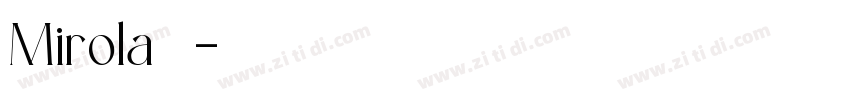 Mirola 常规 字体字体转换